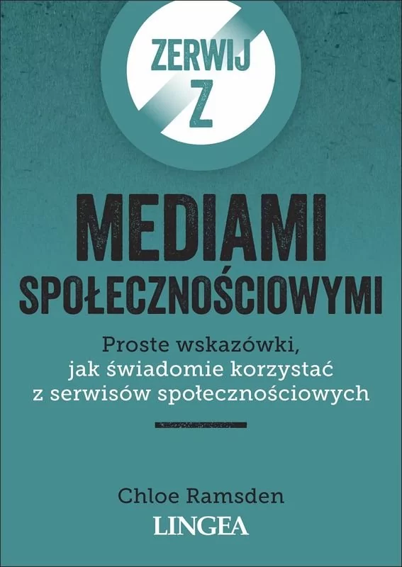 Zerwij z mediami społecznościowymi. Proste wskazówki, jak świadomie korzystać z serwisów społecznościowych