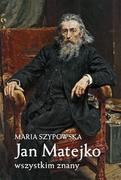 Biografie i autobiografie - Zysk i S-ka Jan Matejko wszystkim znany - Maria Szypowska - miniaturka - grafika 1
