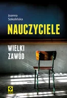 Felietony i reportaże - Nauczyciele. Wielki zawód - miniaturka - grafika 1