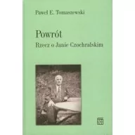 Biografie i autobiografie - Atut Paweł E. Tomaszewski Powrót. Rzecz o Janie Czochralskim - miniaturka - grafika 1