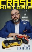 Felietony i reportaże - Crash historie, czyli wypadki zmieniają świat książka z autografem - Rafał Jemielita - książka - miniaturka - grafika 1