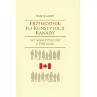 Prawo - Księgarnia Akademicka Przewodnik po Konstytucji Kanady. Część II. Akt Konstytucyjny z 1982 roku Marcin Gabryś - miniaturka - grafika 1