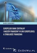 Ekonomia - CeDeWu Błażej Dudkiewicz Europejski Bank Centralny i nadzór finansowy w Unii Europejskiej a stabilność finansowa - miniaturka - grafika 1