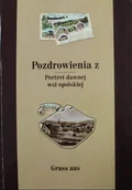 Historia świata - Pozdrowienia z portret dawnej wsi opolskiej - miniaturka - grafika 1