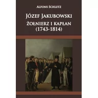 Historia świata - Napoleon V Józef Jakubowski żołnierz i kapłan (1743-1814) - Schletz Alfons - miniaturka - grafika 1