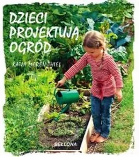 Dzieci projektują ogród - Katja Maren Thiel - Dom i ogród - miniaturka - grafika 2