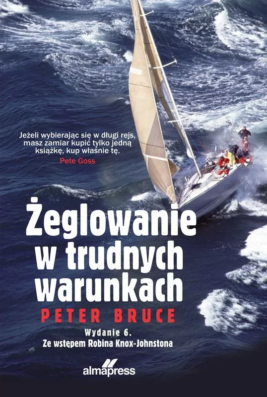 ALMA-PRESS Żeglowanie w trudnych warunkach (wyd. 6/2022) - Adlard Coles, Peter Bruce