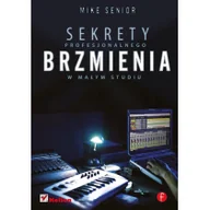 Książki o muzyce - Helion Sekrety profesjonalnego brzmienia w małym studiu - Wysyłka od 3,99 - miniaturka - grafika 1