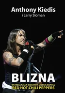 Biografie i autobiografie - Blizna - Wstrząsająca Biografia Lidera Zespołu Red Hot Chili Peppers - miniaturka - grafika 1