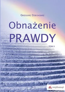 Dziechciarz Grzegorz Obnażenie prawdy Tom 2 - Eseje - miniaturka - grafika 2