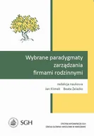 Zarządzanie - Klimek Jan, Żelazko Beata Wybrane paradygmaty zarządzania firmami rodzinnymi - mamy na stanie, wyślemy natychmiast - miniaturka - grafika 1