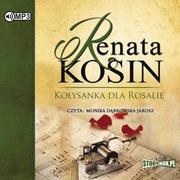Audiobooki - kryminał, sensacja, thriller - StoryBox.pl Kołysanka dla Rosalie. Audiobook Renata Kosin - miniaturka - grafika 1