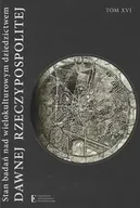 Archeologia - Stan badań nad wielokulturowym dziedzictwem dawnej Rzeczypospolitej TXVI - Walczak Wojciech, Wiszowata-Walczak Katarzyna - miniaturka - grafika 1