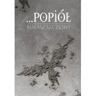 Poezja - POPIÓŁ ŁUKASZ SZCZĘSNY - miniaturka - grafika 1