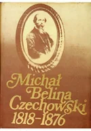 Biografie i autobiografie - Michał Belina Czechowski 1818 1876 - miniaturka - grafika 1