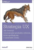 E-booki - biznes i ekonomia - Strategia UX. Jak tworzyć innowacyjne produkty cyfrowe, które spotkają się z uznaniem rynku - miniaturka - grafika 1