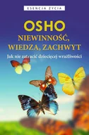 Poradniki psychologiczne - Czarna Owca Niewinność, wiedza, zachwyt. Jak nie zatracić dziecięcej wrażliwości - Osho - miniaturka - grafika 1