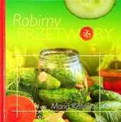 Książki kucharskie - Robimy przetwory - miniaturka - grafika 1