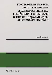 Stwierdzenie nabycia przez zasiedzenie służebności przesyłu i służebności gruntowej o treści odpowiadającej służebności przesyłu - E-booki - prawo - miniaturka - grafika 1