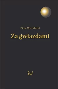 Za gwiazdami Piotr Wierzbicki - Filozofia i socjologia - miniaturka - grafika 1