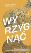 Poezja - Wyrzygnąć Wiersze i poematy metafizyczno-katatoniczne - Dakowicz Przemysław - książka - miniaturka - grafika 1
