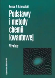 Podstawy i Metody Chemii Kwantowej - Chemia - miniaturka - grafika 1