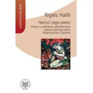 Filologia i językoznawstwo - Naród i jego pieśni. Rzecz o oralności, piśmienności i epice ludowej wśród Albańczyków i Serbów - Halili Rigels - miniaturka - grafika 1