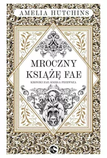 Mroczny Książę fae. Kroniki fae. Tom 1 - E-booki - romanse - miniaturka - grafika 1