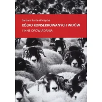 -Wyrzycka Barbara Korta Kółko konsekrowanych wdów - Felietony i reportaże - miniaturka - grafika 1