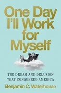 Książki obcojęzyczne o biznesie i marketingu - One Day I'll Work for Myself - miniaturka - grafika 1