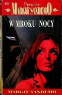 Horror, fantastyka grozy - Opowieści Margit Sandemo Tom 41 W mroku nocy - miniaturka - grafika 1