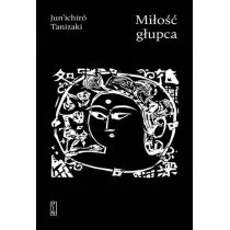 PIW MIŁOŚĆ GŁUPCA JUNICHIRO TANIZAKI - Powieści - miniaturka - grafika 1