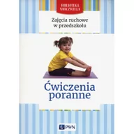 Pedagogika i dydaktyka - Wydawnictwo Szkolne PWN Zajecia ruchowe w przedszkolu Ćwiczenia poranne - Lipiejko Małgorzata - miniaturka - grafika 1