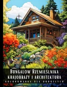 E-booki - kultura i sztuka - Kolorowanka dla dorosłych. Bungalow Rzemieślnika. Krajobrazy i architektura - miniaturka - grafika 1