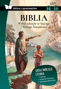 Biblia Wybór Tekstów Ze Starego I Nowego Testamentu Lektura Z Opracowaniem Praca zbiorowa - Lektury gimnazjum - miniaturka - grafika 1