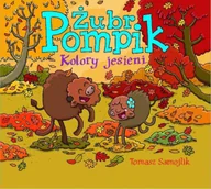 Książki edukacyjne - Kolory jesieni. Żubr Pompik - Tomasz Samojlik - miniaturka - grafika 1