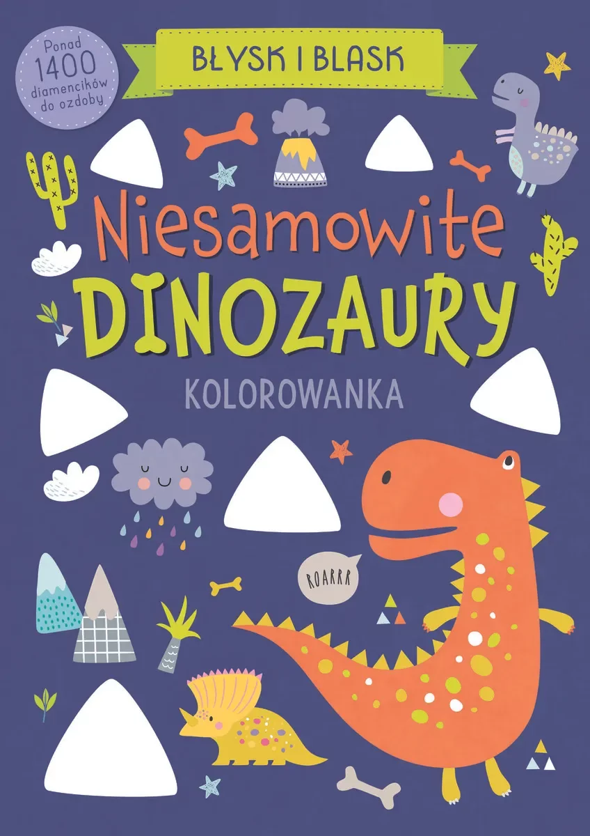 Błysk i blask. Niesamowite dinozaury