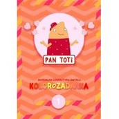 Baśnie, bajki, legendy - Pan Toti 1 Kolorozadanka | ZAKŁADKA DO KSIĄŻEK GRATIS DO KAŻDEGO ZAMÓWIENIA - miniaturka - grafika 1