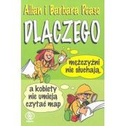 Poradniki psychologiczne - Rebis Allan i Barbara Pease Dlaczego mężczyźni nie słuchają, a kobiety nie umieją czytać map - miniaturka - grafika 1