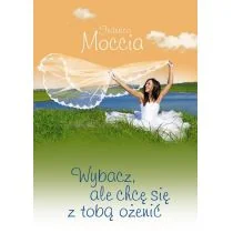 Muza Federico Moccia Wybacz, ale chcę się z tobą ożenić - Romanse - miniaturka - grafika 2