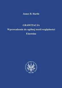 Grawitacja. Wprowadzenie do ogólnej teorii względności Einsteina - E-booki - nauka - miniaturka - grafika 1