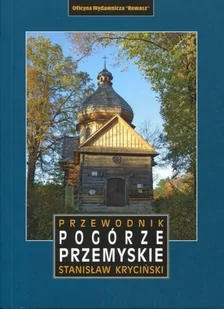 Przemyśl i Pogórze Przemyskie. Przewodnik - Przewodniki - miniaturka - grafika 1