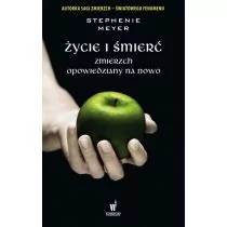 Życie i śmierć. Zmierzch opowiedziany na nowo - Pozostałe książki - miniaturka - grafika 1