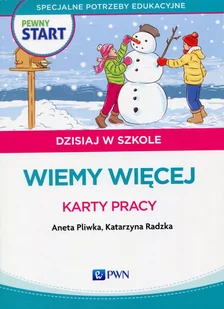 Pewny start Dzisiaj w szkole. Wiemy więcej Karty pracy - Pedagogika i dydaktyka - miniaturka - grafika 1