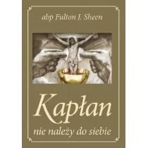 Kapłan nie należy do siebie - Religia i religioznawstwo - miniaturka - grafika 1