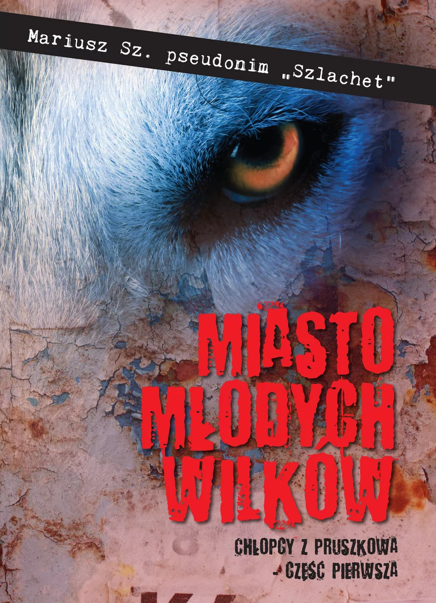 MIASTO MŁODYCH WILKÓW MARIUSZ SZ