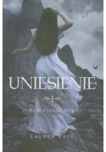 Lauren Kate Uniesienie Cykl Upadli - Fantasy - miniaturka - grafika 2