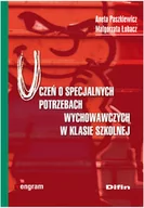 Pedagogika i dydaktyka - Uczeń o specjalnych potrzebach wychowawczych w klasie szkolnej - Aneta Paszkiewicz, Małgorzata Łobacz - miniaturka - grafika 1