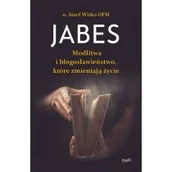 Religia i religioznawstwo - Jabes. Modlitwa i błogosławieństwo, które zmieniają życie - miniaturka - grafika 1