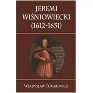 Biografie i autobiografie - Jeremi Wiśniowiecki (1612-1651) - miniaturka - grafika 1